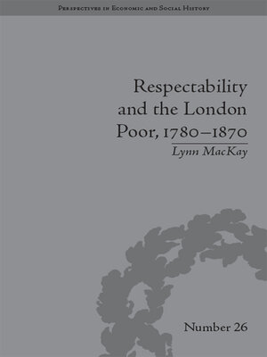 cover image of Respectability and the London Poor, 1780–1870